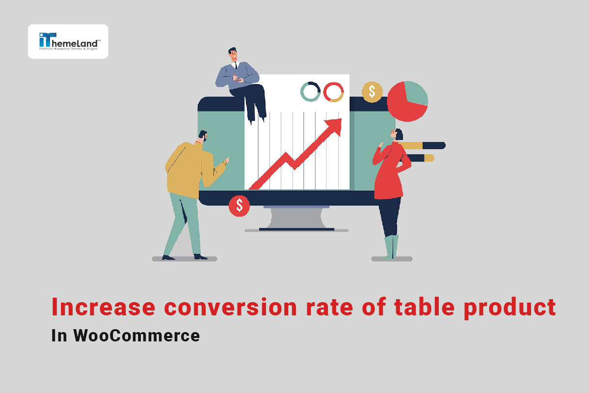 Increase conversion rate of table products